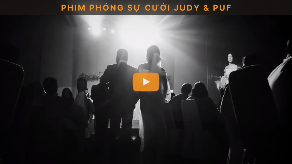 Phim phóng sự cưới Judy & Puf nhà hàng White Palace