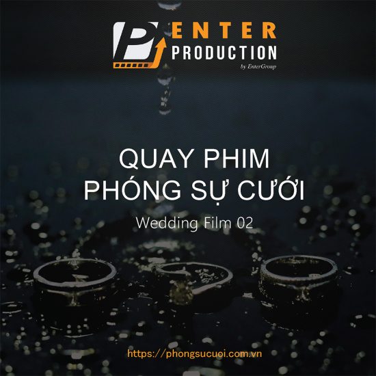 Bang gia dich vu quay phim phong su cuoi goi wedding film 01 by Enter Production - Quay Phim Chup Anh Ngay Cuoi