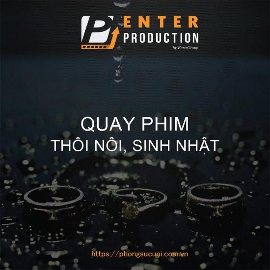 Quay phim phong su thoi noi sinh nhat by Enter Production - Quay Phim Chup Anh Ngay Cuoi
